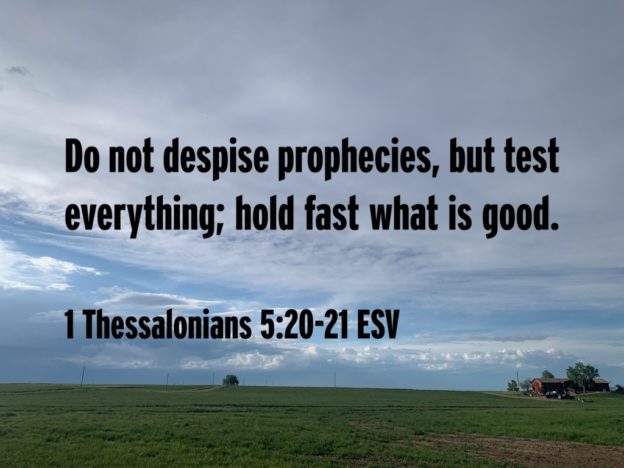 Test all things, hold fast to what is Good!