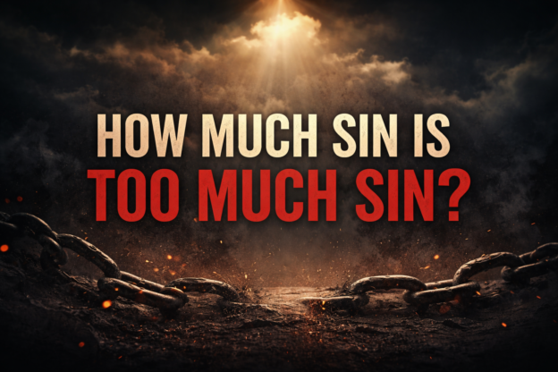 How much sin is too much sin?