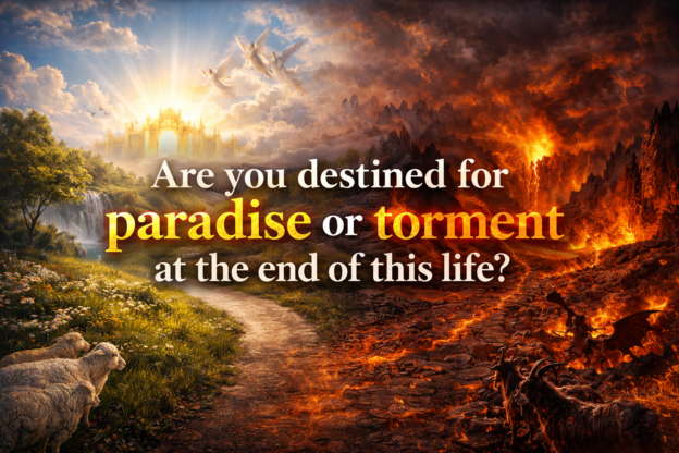 A Glimpse into Heaven & Hell (Destiny of the Soul-Part 2)