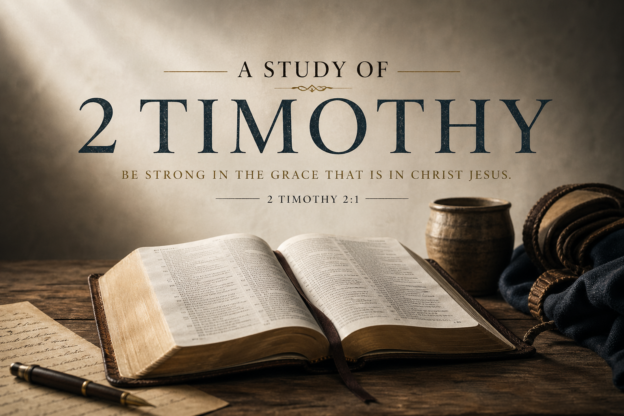 Study of Paul’s Minor Epistles – The Book of 2 Timothy (Part 1)