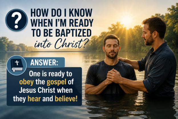 Am I Ready to be baptized into Jesus Christ? (Concerns about Baptism)